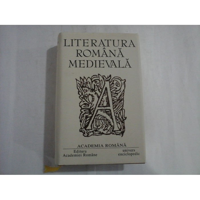 LITERATURA ROMANA MEDIEVALA - colectia OPERE FUNDAMENTALE